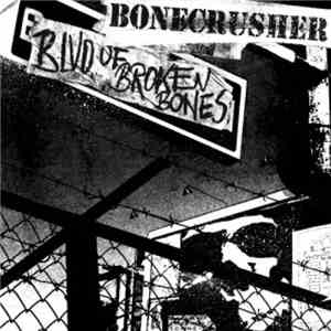 Bonecrusher - Blvd. Of Broken Bones download flac
