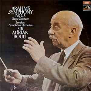 Brahms - London Symphony Orchestra, Sir Adrian Boult - Symphony No. 3 / Tragic Overture download flac