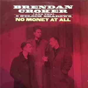 Brendan Croker And The 5 O'Clock Shadows - No Money At All download flac