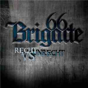 Brigade 66 - Recht Vs Unrecht download flac