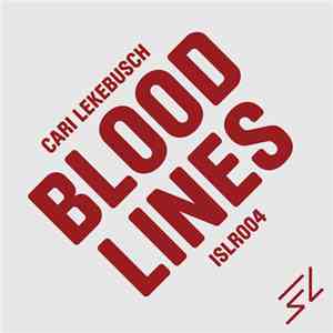 Cari Lekebusch - Blood Lines download flac