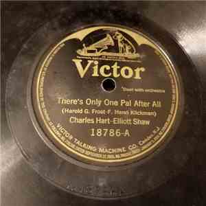 Charles Hart - Elliott Shaw / Peerless Quartette - There's Only One Pal After All / Sleepy Head download flac
