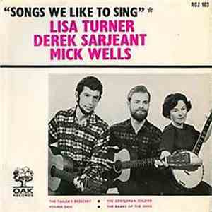 Derek Sarjeant, Lisa Turner, Mick Wells  - Songs We Like To Sing download flac
