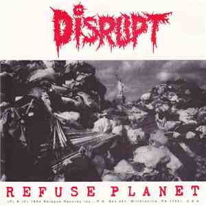 Disrupt / Destroy! - Refuse Planet / Total Fucking Chaos FLAC album