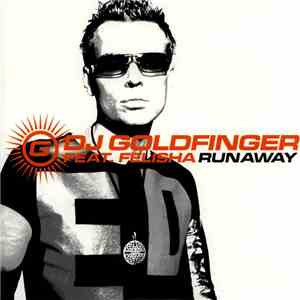 DJ Goldfinger feat. Felisha - Runaway download flac