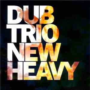 Dub Trio - New Heavy download flac