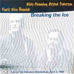 Floris Nico Bunink - Niels-Henning Ørsted Pedersen - Breaking The Ice download flac