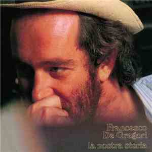 Francesco De Gregori - La Nostra Storia download flac