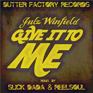 Julz Winfield - Give It To Me FLAC album
