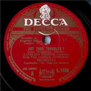 Kathleen Ferrier With The London Symphony Orchestra - Art Thou Troubled? / What Is Life? (Che Faro?) download flac