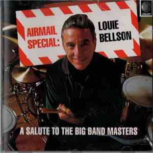 Louie Bellson - Airmail Special: A Salute To The Big Band Masters download flac