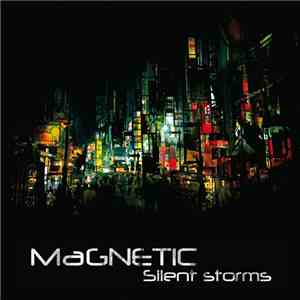 Magnetic  - Silent Storms FLAC album