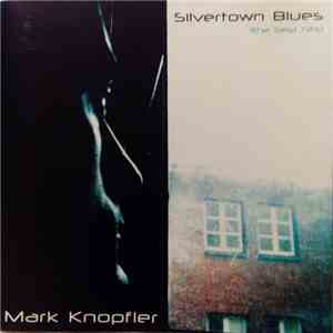 Mark Knopfler - Silvertown Blues (The Best Hits) download flac