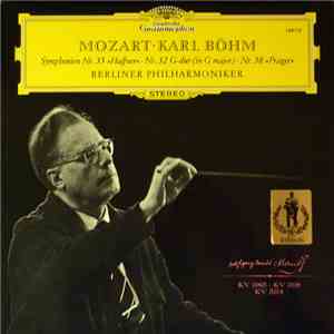 Mozart · Karl Böhm · Berliner Philharmoniker - Symphonien Nr. 35 »Haffner« · Nr. 32 G-Dur (In G Major) · Nr. 38 »Prager« download flac