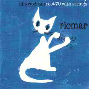 Nils Wogram Root 70 With Strings - Riomar download flac