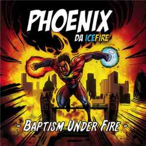 Phoenix Da Icefire - Baptism Under Fire download flac