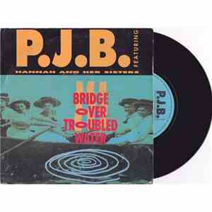 P.J.B. Featuring Hannah And Her Sisters - Bridge Over Troubled Water download flac