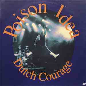Poison Idea - Dutch Courage download flac