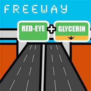 Red-Eye + Glycerin - Freeway download flac