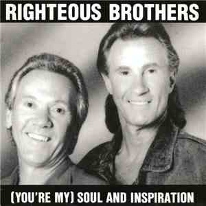 Righteous Brothers - (You're My) Soul And Inspiration download flac