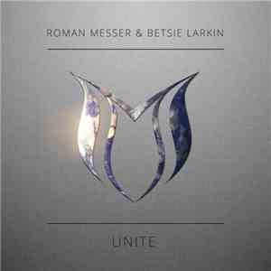 Roman Messer & Betsie Larkin - Unite download flac