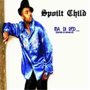 Spoilt Child, Daforce - Ina Di Red download flac