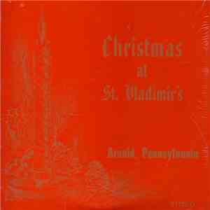St. Vladimir's Ukranian Catholic Choir - Christmas At St. Vladimir's download flac