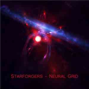 Starforgers - Neural Grid download flac