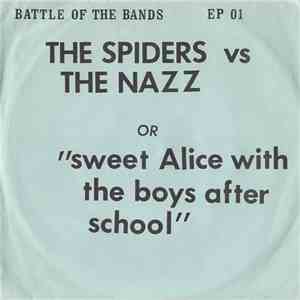 The Spiders Vs The Nazz - The Spiders Vs The Nazz Or "Sweet Alice With The Boys After School" download flac