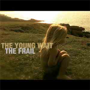 The Young Wait - The Frail download flac