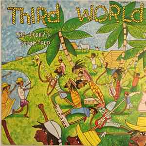 Third World = サード・ワールド - The Story's Been Told = トロピカル・ファンタジー download flac