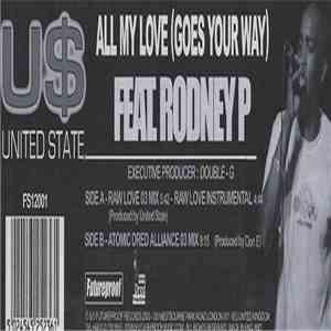 United State Feat. Rodney P - All My Love (Goes Your Way) download flac