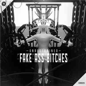 Unrestrained - Fake Ass Bitches download flac