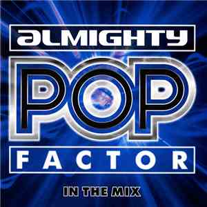 Various - Almighty Pop Factor - In The Mix download flac