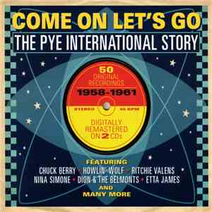 Various - Come On Let's Go, The Pye International Story download flac