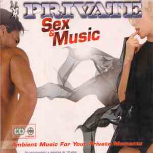 Various - Private Sex & Music - Ambient Music For Your Private Moments download flac