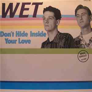 Wet - Don't Hide Inside Your Love download flac