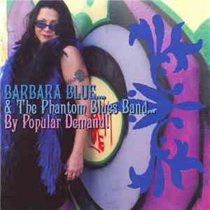 Barbara Blue & The Phantom Blues Band - By Popular Demand download flac