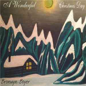 Bronwyn Boyer - A Wonderful Christmas Day download flac