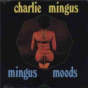 Charlie Mingus - Mingus Moods download flac