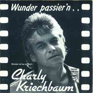 Charly Kriechbaum - Wunder Passier'n download flac