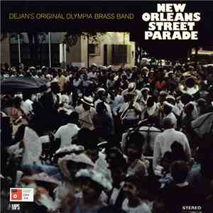 Dejan's Original Olympia Brass Band - New Orleans Street Parade download flac