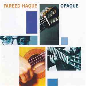 Fareed Haque - Opaque download flac