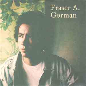 Fraser A. Gorman - Slow Gum Promo download flac