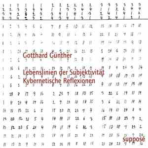 Gotthard Günther - Lebenslinien Der Subjektivität - Kybernetische Reflexionen download flac