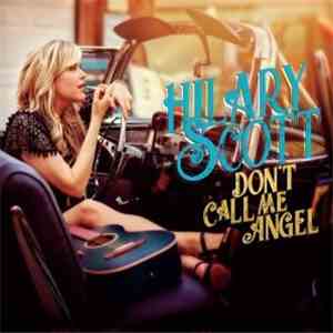 Hillary Scott - Don't Call Me Angel download flac