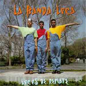 La Banda Loca - Locos De Remate download flac