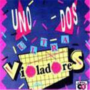 Los Violadores - Uno Dos UltraVioladores download flac