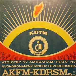 Mahira Ny Amboaram-Peon' Ny Kdtm - Atolotry Ny Amboaram-peon' Ny Fivondronan'ny Fanora Revolisionera Akfm-Kdrsm download flac