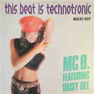 MC B Featuring Daisy Dee - This Beat Is Technotronic download flac